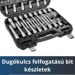 Dugókulcs felfogatású bit készletek